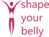 Shape Your Belly